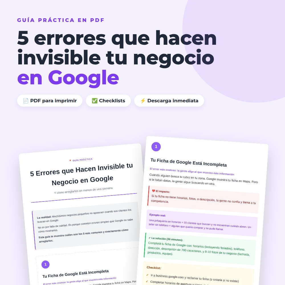 5 Errores que Hacen Invisible tu Negocio en Google